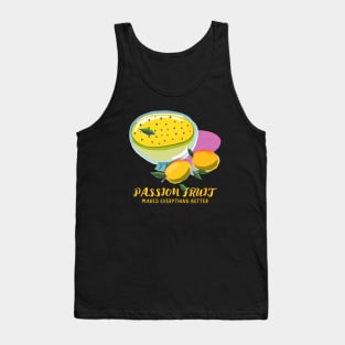 Passion Fruit Makes Everything Better Design Tank Top